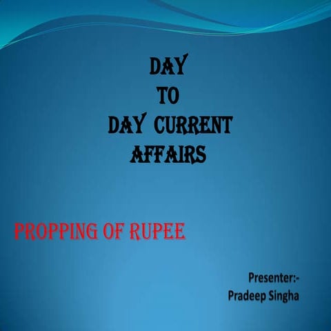 Proping of rupee