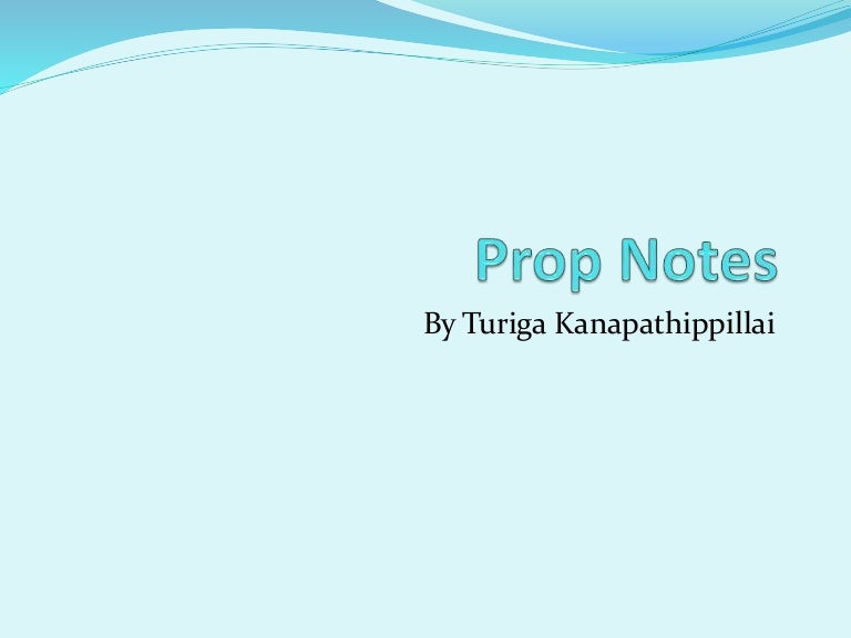 Prop notes