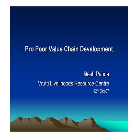 Pro Poor Value Chain Development 121007