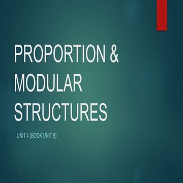 UNIT 4 - Proportion and modular structures (Book unit 9)