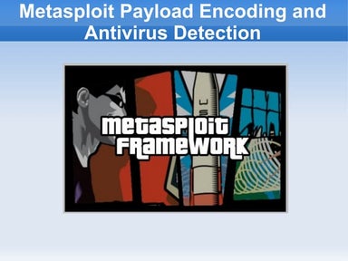 Metasploit Framework Executable Encoding