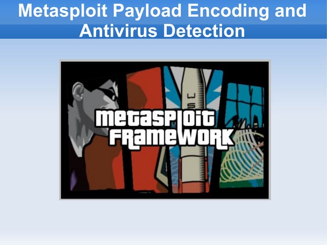 Metasploit Framework Executable Encoding
