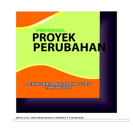 Proposal  Proyek Perubahan. PENINGKATAN DISIPLIN GURU