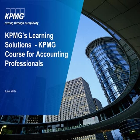 Presentation on &quot;KPMG Course for Accounting Professionals&quot;