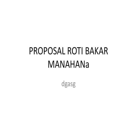 Proposal Roti Bakar Manaha Na Pptx