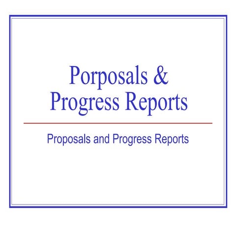  Proposals & Progress Reports