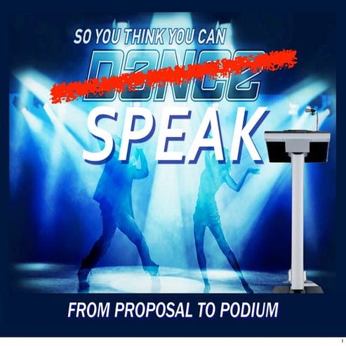 So You Think You Can Speak: From Proposal to Podium