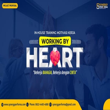 Proposal training motivasi bekerja WORKING BY HEART  (bekerja bahagia, bekerja dengan CINTA)