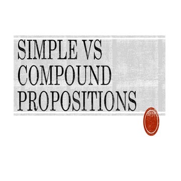 Propositions - Simple and Compound .pptx
