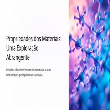 Propriedades-dos-Materiais-Uma-Exploracao-Abrangente.pptx