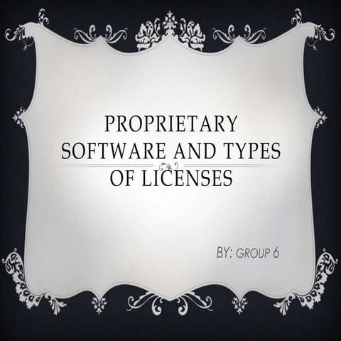 Proprietary software and types of licenses