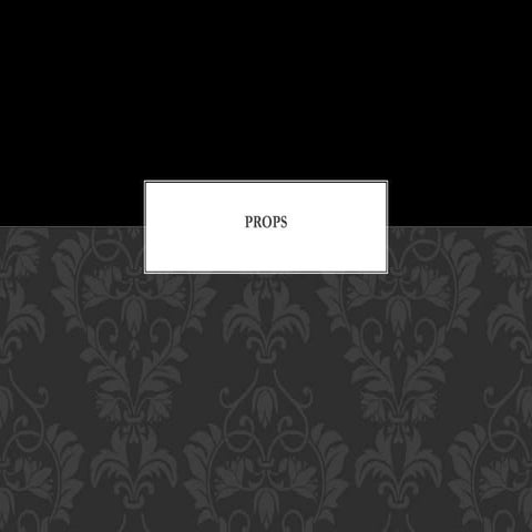 Props