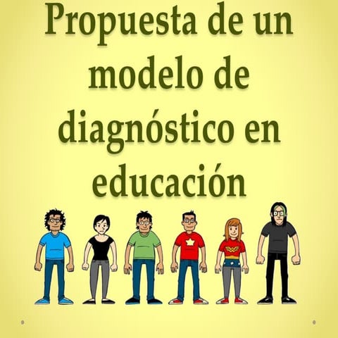Propuesta de un modelo de diagnóstico en educación