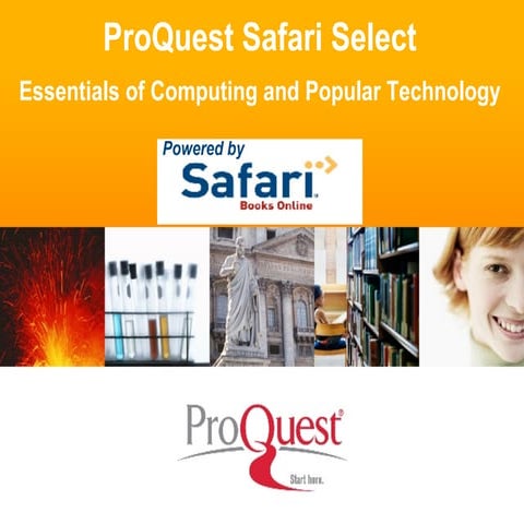 ProQuest Safari: essentials of computing and popular technology