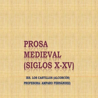 Prosa medieval. bachillerato