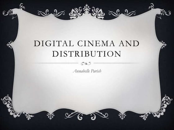 Digital Cinema | PPTX | Home Entertainment Systems | Consumer Electronics