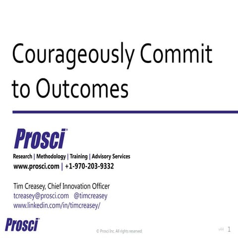 Courageously Commit to Outcomes