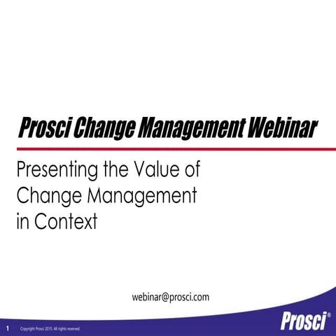 Prosci "Presenting the Value of Change Management in Context" Webinar