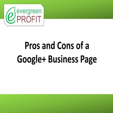 Pros and Cons of a Google+ Business Page