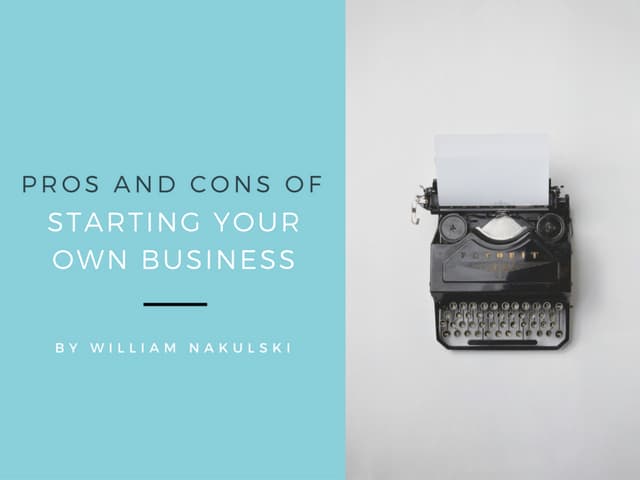 Cons Of Starting Your Own Business Pros and Cons of Starting Your Own Business | PPT