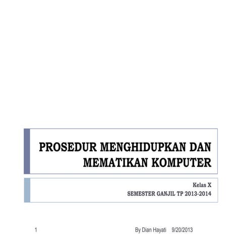 Prosedur menghidupkan dan mematikan komputer