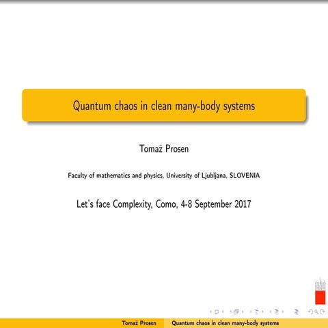 Quantum chaos in clean many-body systems - Tomaž Prosen