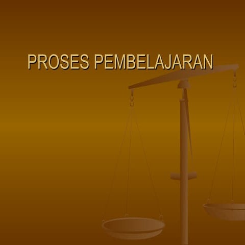Proses pembelajaran