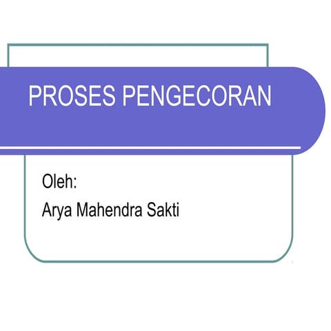 Proses pengecoran