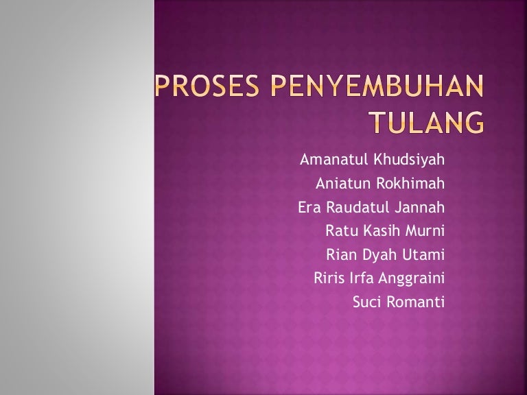 Proses Penyembuhan Fraktur