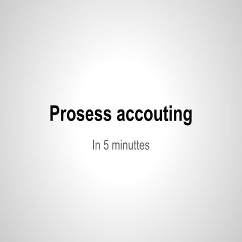 Prosess accouting