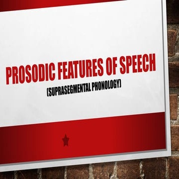 Prosodic features of speech
