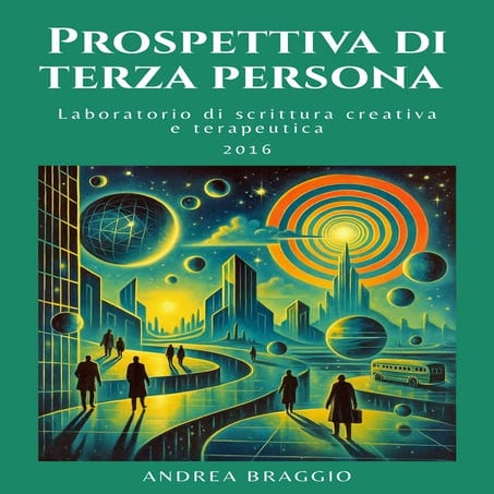 Prospettiva di terza persona - Laboratorio di scrittura creativa e terapeutic...