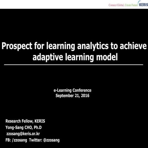 Prospect for learning analytics to achieve  adaptive learning model