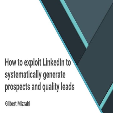 How to exploit LinkedIn to systematically generate prospects and quality leads
