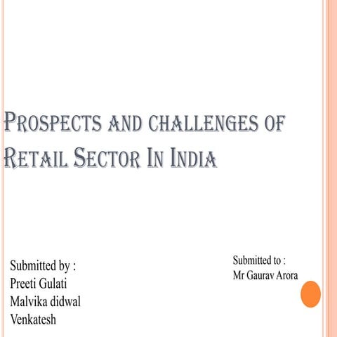 Prospects and challenges of retail sector in india   copy