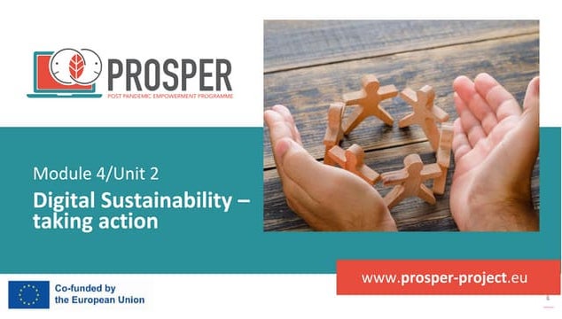 Module 4/Unit 2  Digital Sustainability – taking action