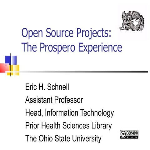 Open Source Projects:The Prospero Experience