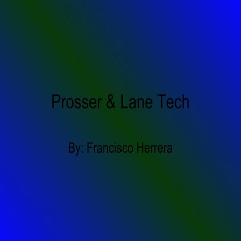 Lane tech & Prosser | PPT