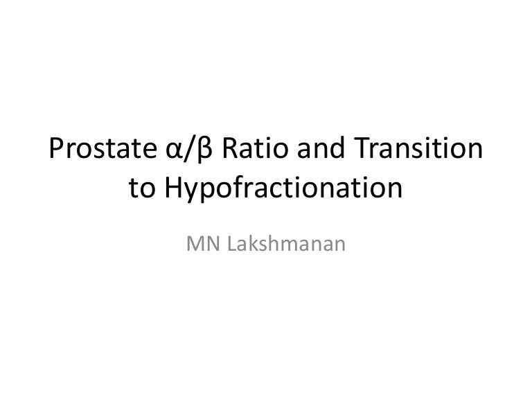 Prostate alpha/beta Ratio & Transition to Hypofractionation, part…