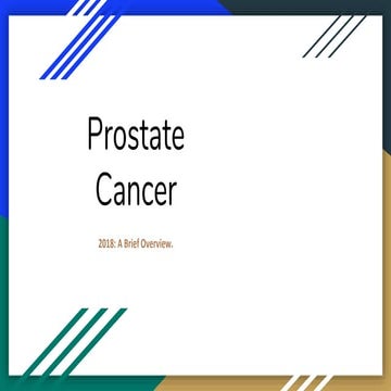 Prostate cancer 2018: A brief overview