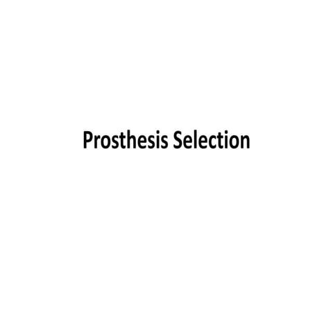 Prosthesis selection