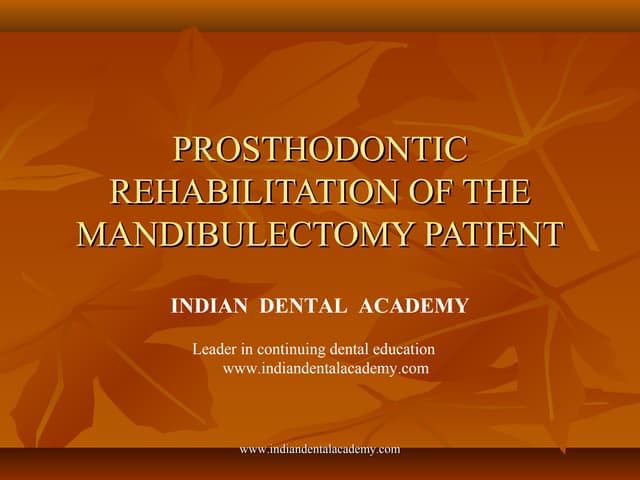 Prosthodontic rehabilitation of the mandibulectomy patient