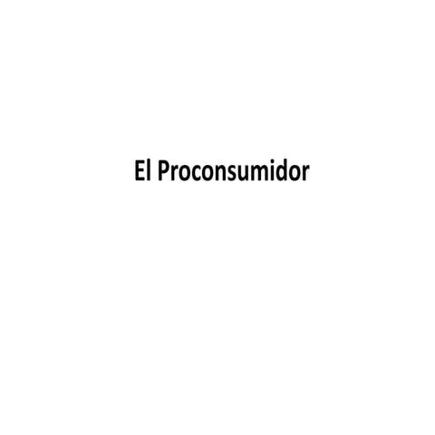 Prosumer: el nuevo consumidor 2.0 | PDF