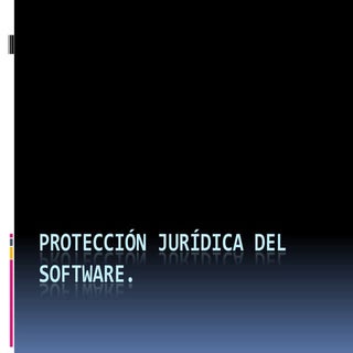 Protección jurídica del software