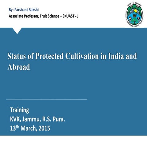 Status of Protected Cultivation in India and Abroad
