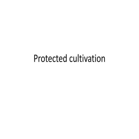 protected cultivationjjjjlhljjhjhhkjhkhkhkhk.pptx