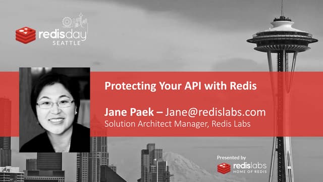 Protecting Your API with Redis by Jane Paek - Redis Day Seattle 2020