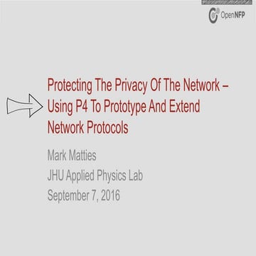 Protecting the Privacy of the Network – Using P4 to Prototype and Extend Netw...