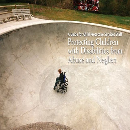 Protecting children with disabilities from abuse and neglect. 