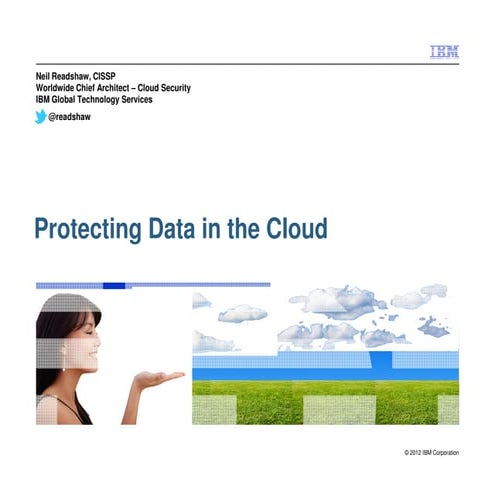 Protecting Data in the Cloud